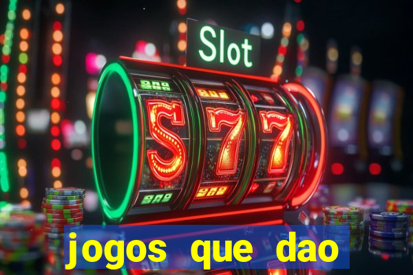 jogos que dao dinheiro ao se cadastrar